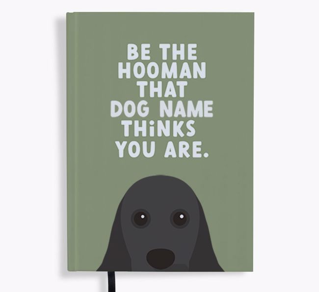 Be The Hooman: Personalized {breedFullName} Notebook